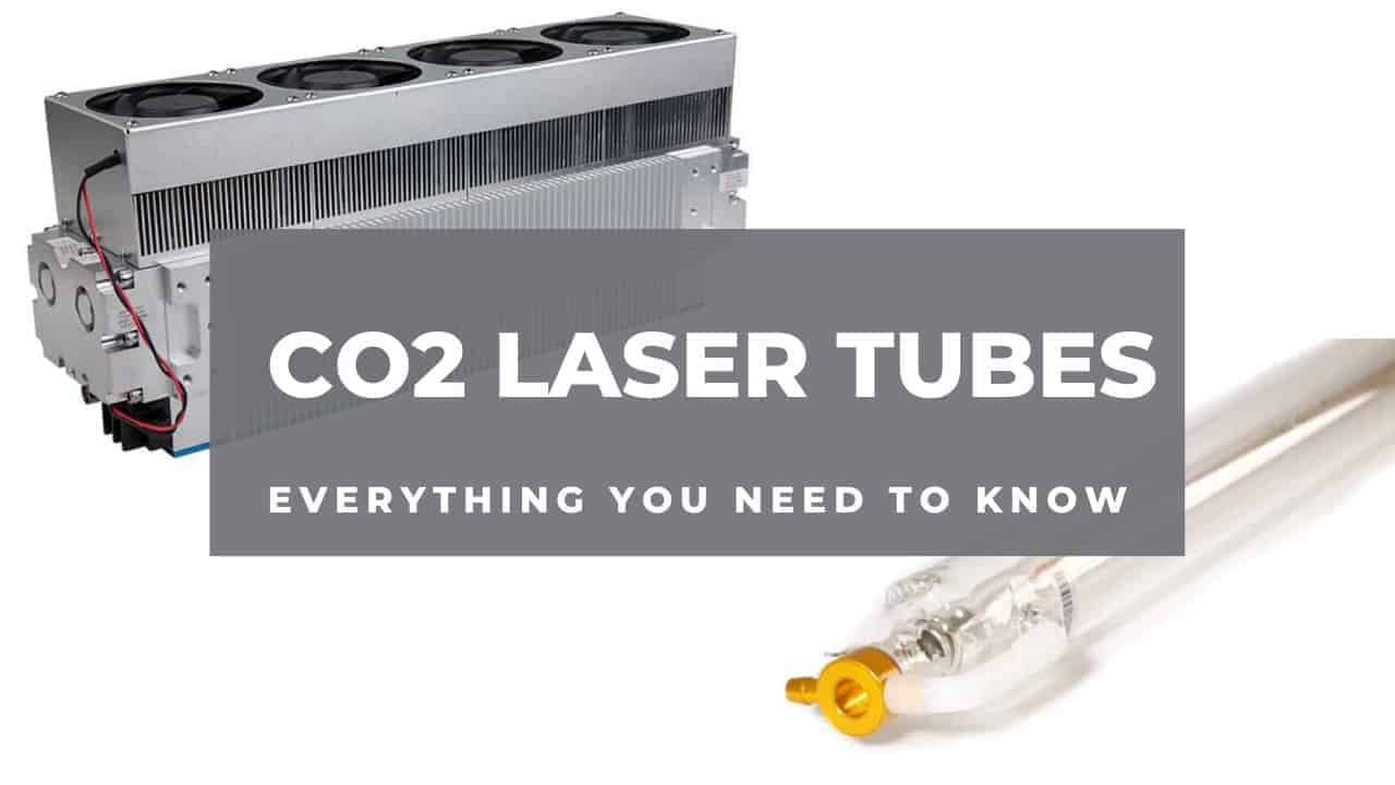 CO2 laser tubes – everything you need to know