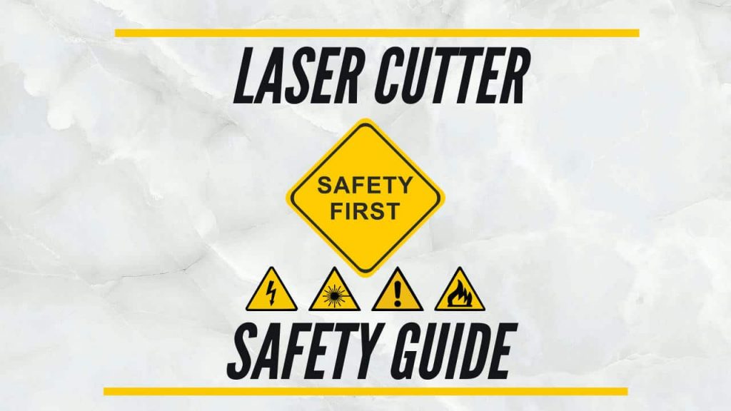 Laser cutter safety guide